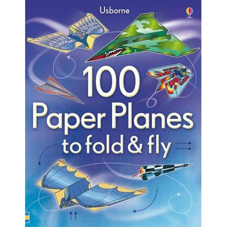 Usborne. Детская книга 100 бумажных самолетиков, которые можно сложить, англ. язык (9781409551119)