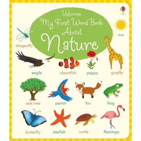Usborne. Повчальна книга "Моя перша книга про природу"(англ. мова) (9781474924498)